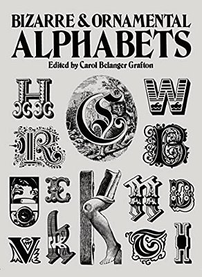Bizarre And Ornamental Alphabets-..