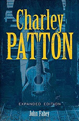 Charley Patton: Expanded Edition-..