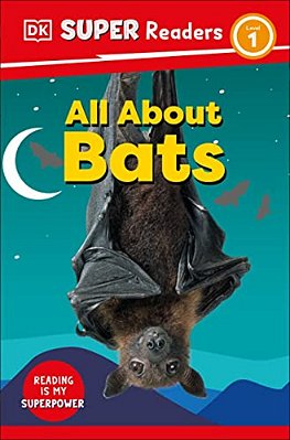 Dk Super Readers Level 1 All About Bats-..