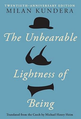 The Unbearable Lightness Of Being: Twentieth Anniversary Edition-..