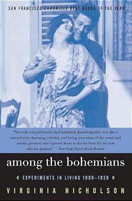 Among The Bohemians: Experiments In Living 1900-1939-..