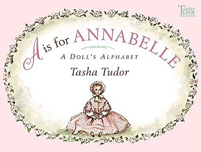 A Is For Annabelle: A Doll's Alphabet-..