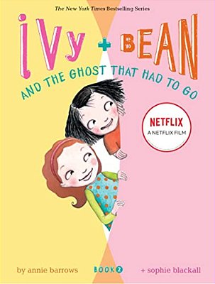 Ivy And Bean And The Ghost That Had To Go (Book 2)-..