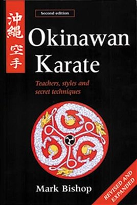 Okinawan Karate: Teachers, Styles And Secret Techniques-..