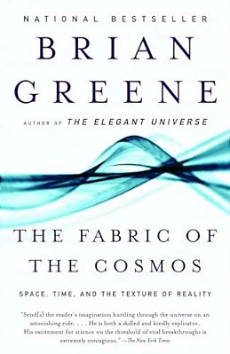 The Fabric Of The Cosmos: Space, Time, And The Texture Of Reality-..