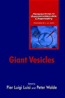 Giant Vesicles (Perspectives In Supramolecular Chemistry) 1 Edition-..