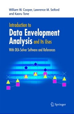 Introduction To Data Envelopment Analysis And Its Uses With Dea-Solver Software And References-..