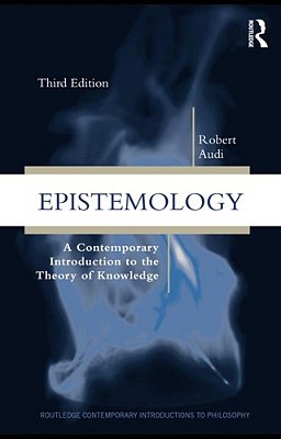 Epistemology - A Contemporary Introduction To The Theory Of Knowledge, 3RD Edition Hardcover-..