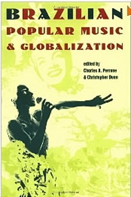 Brazilian Popular Music And Globalization-..