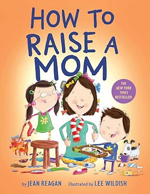 How To Raise A Mom-..