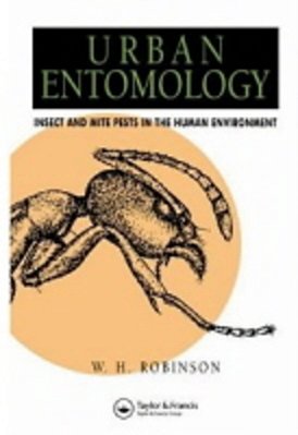 Urban Entomology: Insect And Mite Pests In The Environment-..