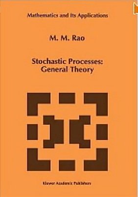 Stochastic Processes - General Theory - Mathematics And Its Applications-..