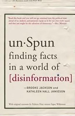 Unspun - Fiding Facts In A World Of Disinformation-..
