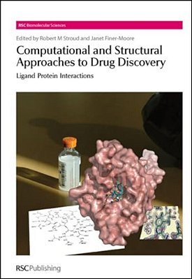 Computational And Structural Approaches To Drug Discovery: Ligand-Protein Interactions-..