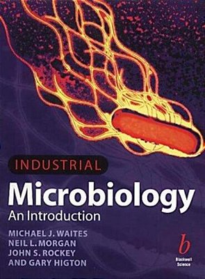 Industrial Microbiology An Introduction., 2001. -..