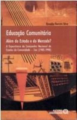 Educação Comunitária - Além Do Estado E Do Mercado?