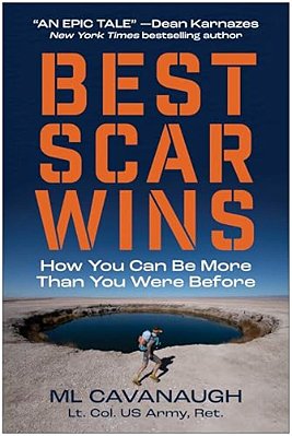 Best Scar Wins: How You Can Be More Than You Were Before-..