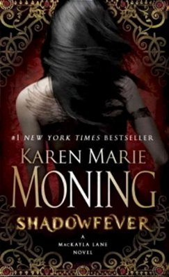 Shadowfever - A Mackayla Lane Novel-..