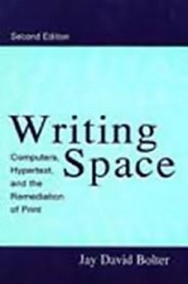Writing Space - Computers, Hypertext, And The Remediation Of Print, 2ND Edition-..