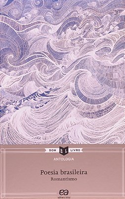 Antologia De Poesia Brasileira - Romantismo - 12ª Edição..-