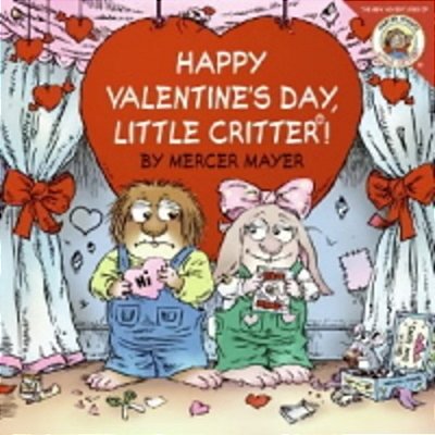 Little Critter - Happy Valentine's Day, Little Critter!-..