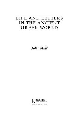 Life And Letters In The Ancient Greek World-..