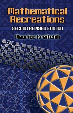 Mathematical Recreations: Second Revised Edition-..