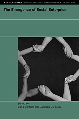 The Emergence Of Social Enterprise - Routledge Studies In The Management Of Voluntary And Non-Profi-..