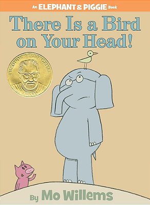 There Is A Bird On Your Head! - An Elephant And Piggie Book - Hardcover