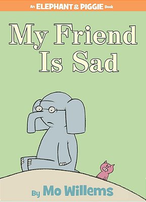 My Friend Is Sad - An Elephant And Piggie Book - Hardcover-..