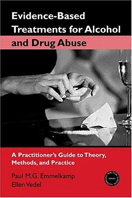 Evidence-Based Treatments For Alcohol And Drug Abuse-a Practitioner's Guide To Theory, Methods, And-..