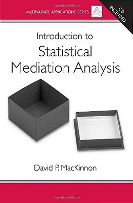Introduction To Statistical Mediation Analysis-..