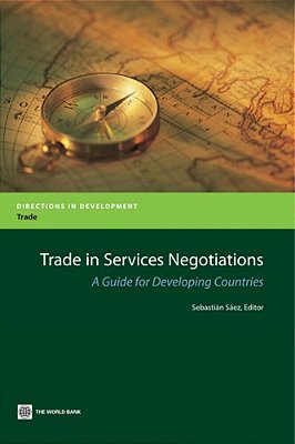 Trade In Services Negotiations - A Guide For Developing Countries-..