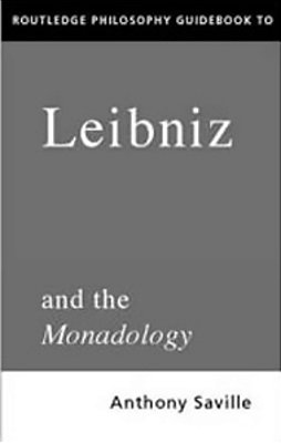 Routledge Philosophy Guidebook To Leibniz And The Monadology-..
