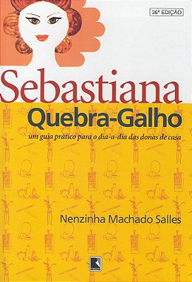 Sebastiana Quebra-Galho Um Guia Prático Para O Dia-A-dia Das Donas De Casa