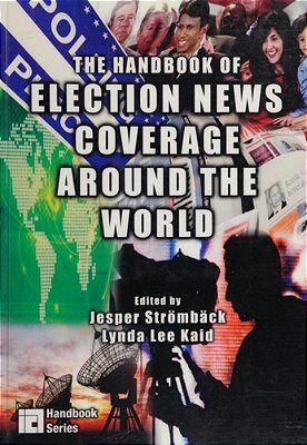 The Handbook Of Election News Coverage Around The World-..