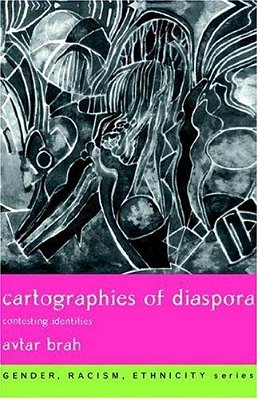 Cartographies Of Diaspora: Constesting Identities-..