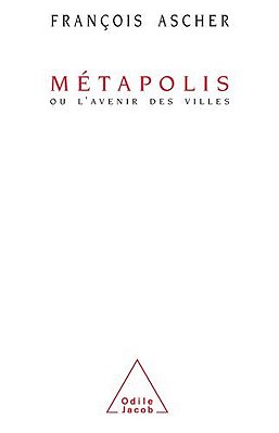 Metápolis Ou L'Avenir Des Villes-..