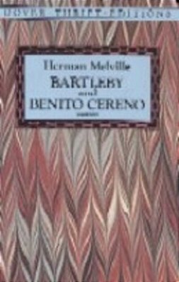 Bartleby And Benito Cereno - Dover Thrift Editions-..
