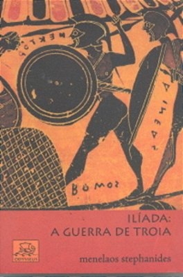 Ilíada - A Guerra De Tróia - 4ª Edição