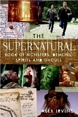 Supernatural Book Of Monsters, Spirits, Demons, And Ghouls-..