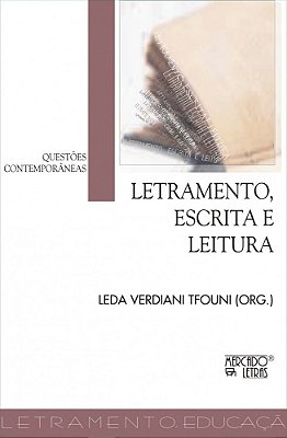 Letramento, Escrita E Leitura Questoes Contemporaneas..-