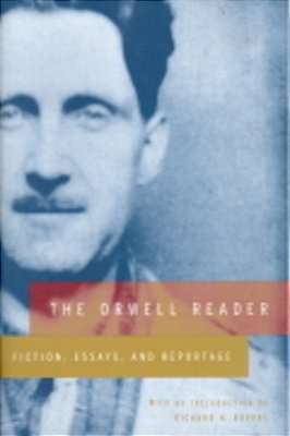 The Orwell Reader - Fiction, Essays Amd Reportage-..