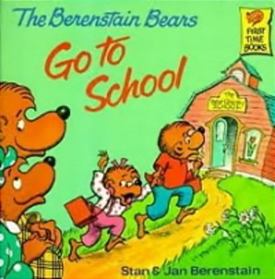 The Berenstain Bears Go To School-..