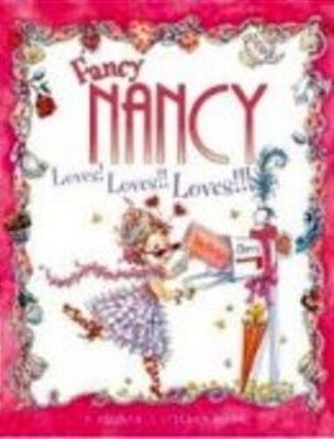 Fancy Nancy Loves! Loves!! Loves!!!-..