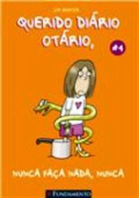 Querido Diário Otário 4 - Nunca Faça Nada, Nunca