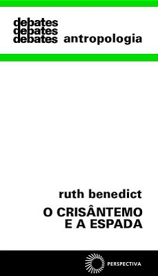 Crisantemo E A Espada: Padroes Da Cultura Japosena