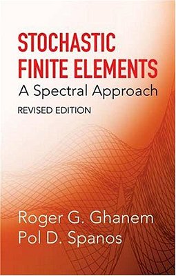 Stochastic Finite Elements: A Spectral Approach-..