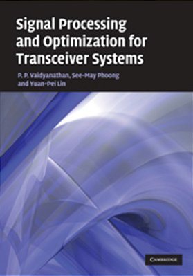 Signal Processing And Optimization For Transceiver Systems-..