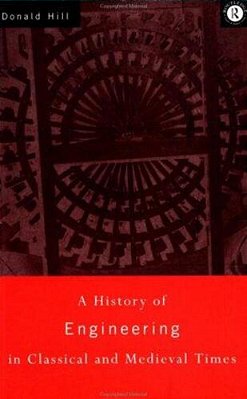 A History Of Engineering In Classical And Medieval Times-..